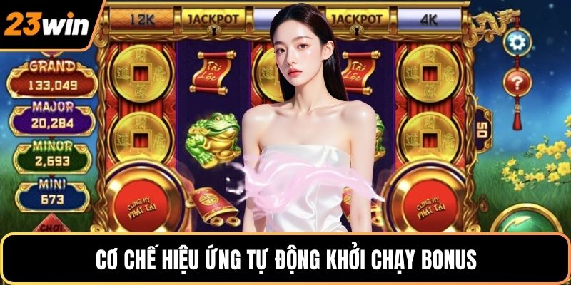 Cơ chế hiệu ứng tự động khởi chạy bonus