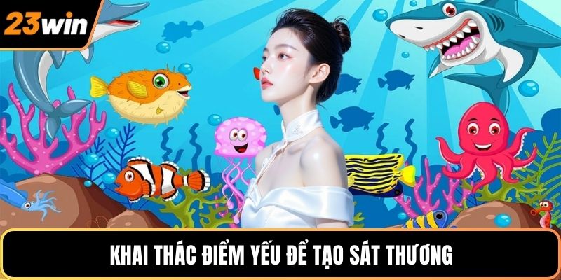 Khai thác điểm yếu để tạo sát thương