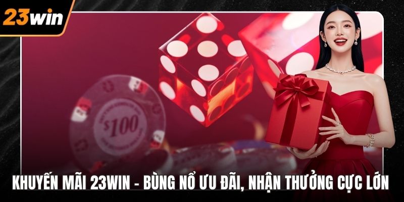 Khuyến mãi 23win