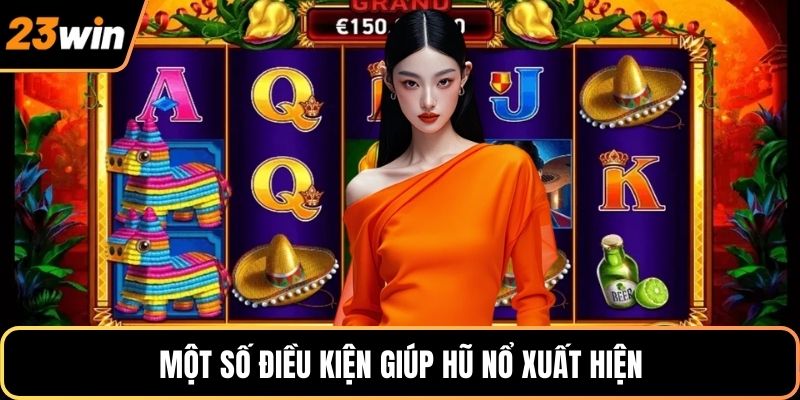 Một số điều kiện giúp hũ nổ xuất hiện