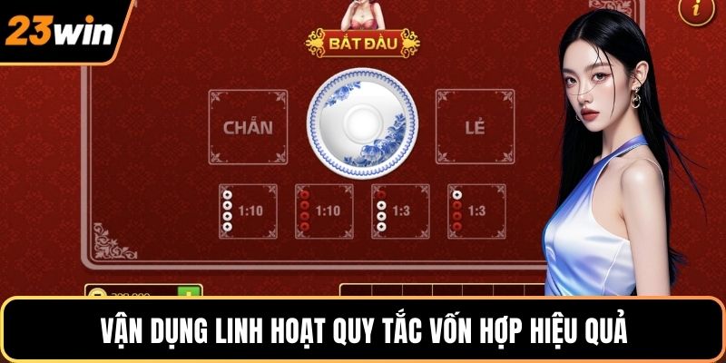 Vận dụng linh hoạt quy tắc vốn hợp hiệu quả